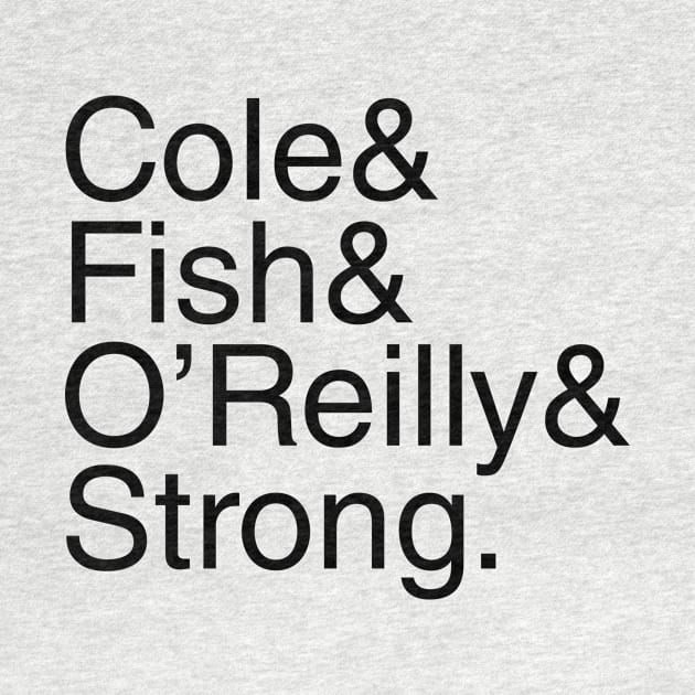Undisputed Era Helvetica Cole Fish O'Reilly Strong (black text) by Smark Out Moment